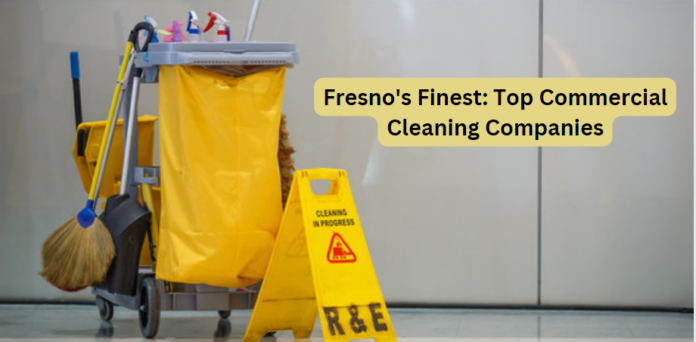 commercial cleaning companies in Fresno